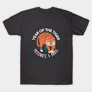 Year Of The Tiger Passionate & Brave Tigers T-Shirt